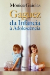 GAGUEZ - DA INFANCIA A ADOLESCENCIA