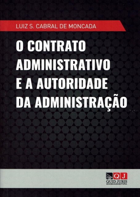 O CONTRATO ADMINISTRATIVO E A AUTORIDADE DA ADMINISTRAÇÃO