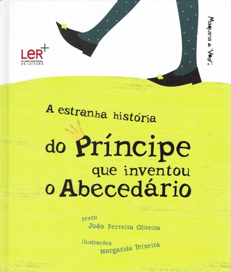ESTRANHA HISTORIA DO PRINCIPE QUE INVENTOU O ABECEDARIO