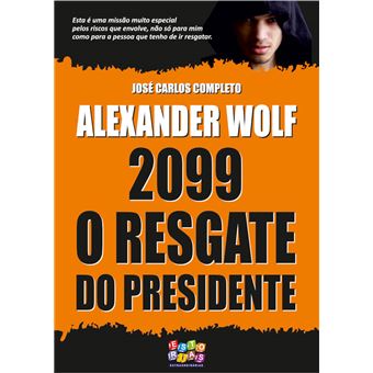 2099 O RESGATE DO PRESIDENTE