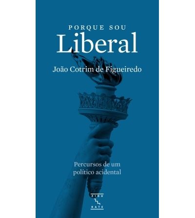 PORQUE SOU LIBERAL