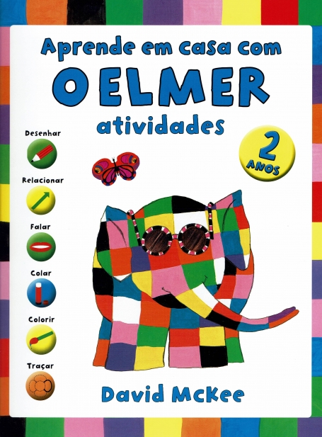 APRENDE EM CASA COM O ELMER - ATIVIDADES 2 ANOS