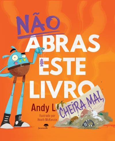 NÃO ABRAS ESTE LIVRO - CHEIRA MAL