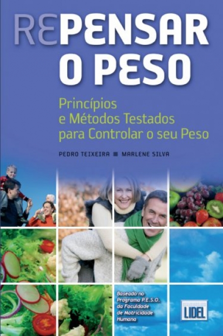 REPENSAR O PESO - PRINCIPIOS E METODOS TESTADOS PARA CONTROLAR O SEU PESO