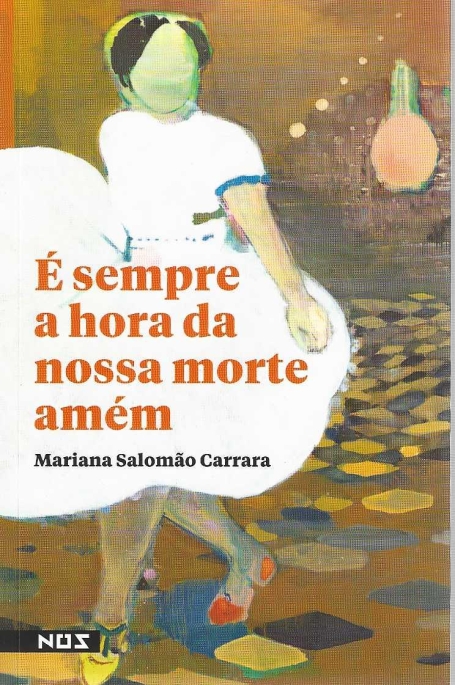É SEMPRE A HORA DA NOSSA MORTE
