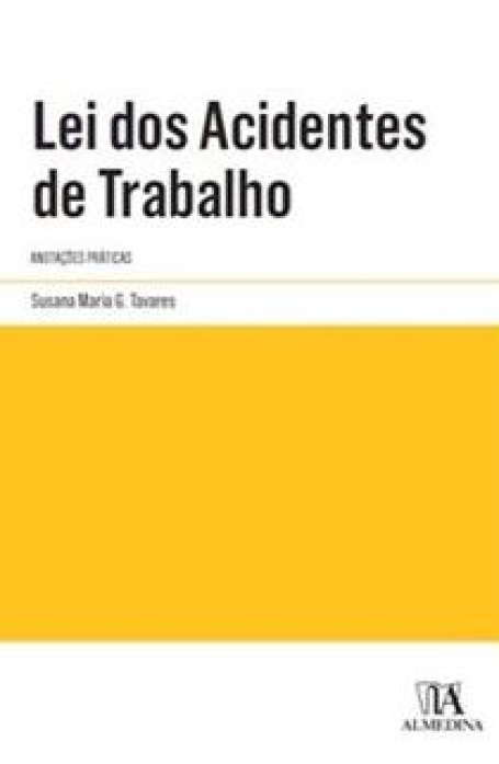 LEI DOS ACIDENTES DE TRABALHO anotações práticas