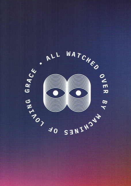 ALL WATCHED OVER BY MACHINES OF LOVING GRACE