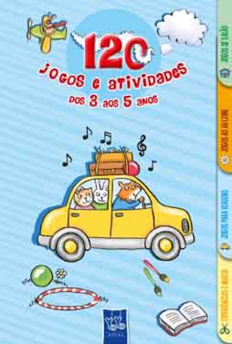 120 JOGOS E ATIVIDADES DOS 3 AOS 5 ANOS