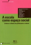34325.10 - ESCOLA COMO ESPACO SOCIAL- leituras e olhares de professores e alunos