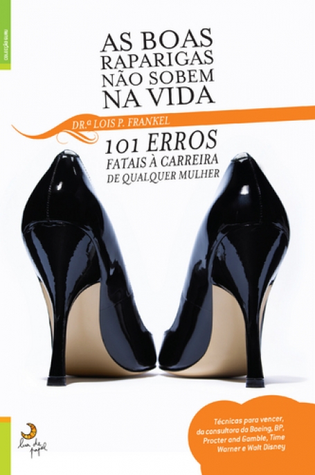 BOAS RAPARIGAS NAO SOBEM NA VIDA - 101 erros fatais a carreira de uma mulher