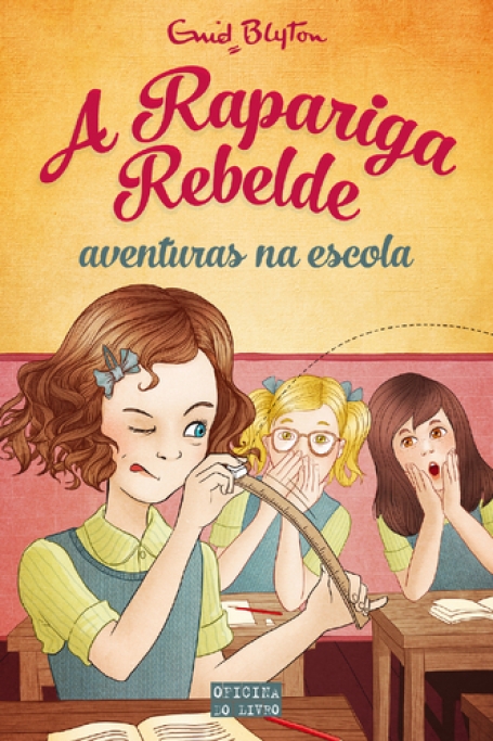 RAPARIGA REBELDE - AVENTURAS NA ESCOLA
