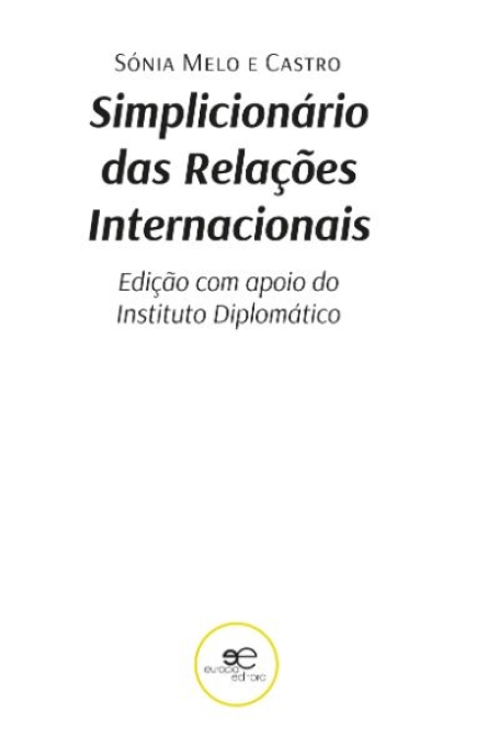 SIMPLICIONÁRIO DAS RELAÇÕES INTERNACIONAIS edição com apoio do Instituto Diplomático