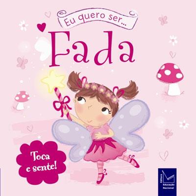 EU QUERO SER FADA - toca e sente