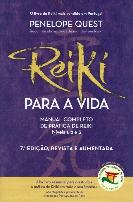 REIKI PARA A VIDA - MANUAL COMPLETO DE PRATICA DE REIKI NIVEIS 1 2 e 3