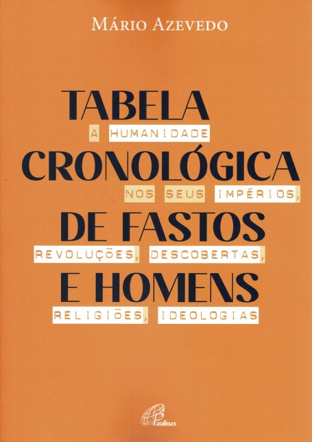 TABELA CRONOLÓGICA DE FASTOS E HOMENS