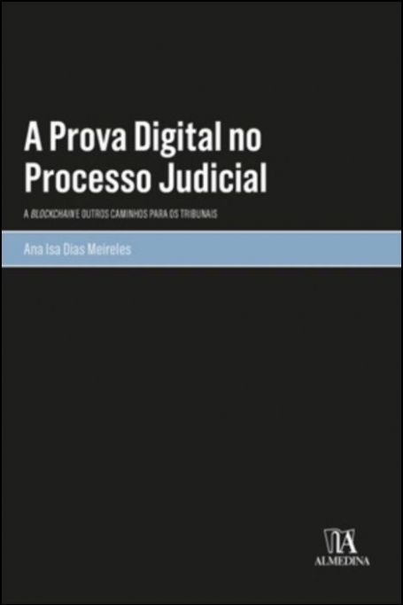 A PROVA DIGITAL NO PROCESSO JUDICIAL