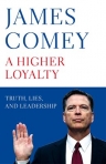 A HIGHER LOYALTY - TRUTH LIES AND LEADERSHIP