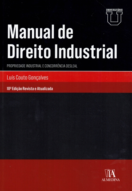 MANUAL DE DIREITO INDUSTRIAL - PROPRIEDADE INDUSTRIAL E CONCORDÂNCIA DESLEAL UNIVERSITÁRIO