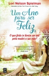 UM ANO PARA SER FELIZ - o que faria se tivesse um ano para mudar a sua vida?