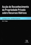 ACCAO DE RECONHECIMENTO DA PROPRIEDADE PRIVADA SOBRE RECURSOS HIDRICOS 2ª edicao