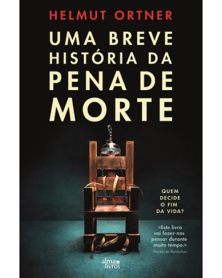 UMA BREVE HISTÓRIA DA PENA DE MORTE