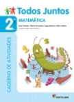 TODOS JUNTOS - MATEMATICA 2º ANO - CADERNO ACTIVIDADES