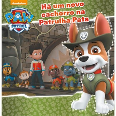 PATRULHA PATA - HA UM NOVO CACHORRO NA PATRULHA PATA