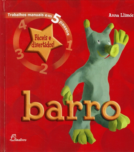 BARRO - TRABALHOS MANUAIS EM 5 PASSOS