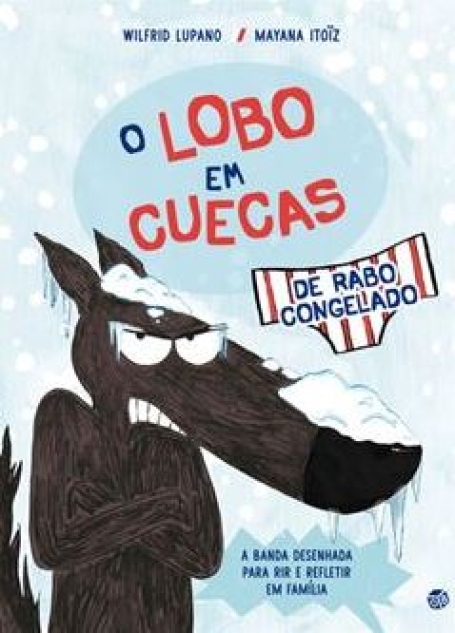 O LOBO EM CUECAS DE RABO GELADO