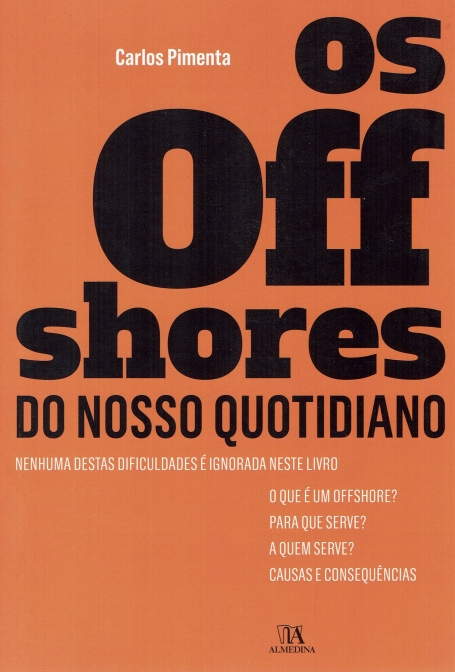 OFFSHORES DO NOSSO QUOTIDIANO - o que e um offshore? para que serva? a quem serve? causas e consequencias