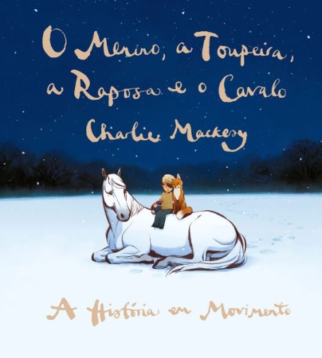 O MENINO, A TOUPEIRA, A RAPOSA E O CAVALO : A HISTÓRIA EM MOVIMENTO