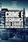 CRIME E SEGURANCA NAS CIDADES CONTEMPORANEAS