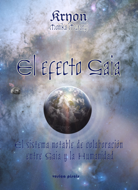 EL EFECTO GAIA - El Extraordinario Sistema de Colaboración entre Gaia y la Humanidad