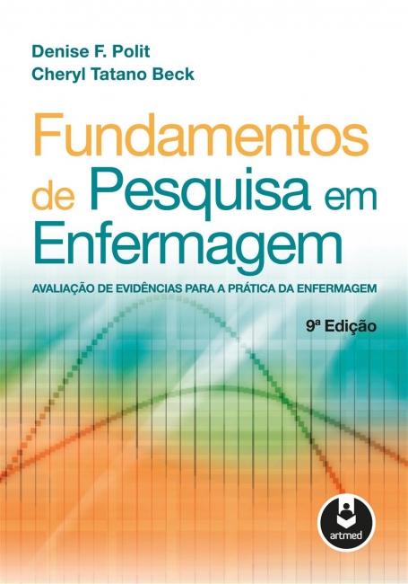 Fundamentos de Pesquisa em Enfermagem - 9 ed. Avaliacao de Evidencias para a Pratica da Enfermagem