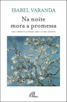 NA NOITE MORA A PROMESSA - uma espiritualidade para a vida comum