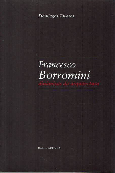 FRANCESCO BORROMINI - DINAMICAS DA ARQUITECTURA