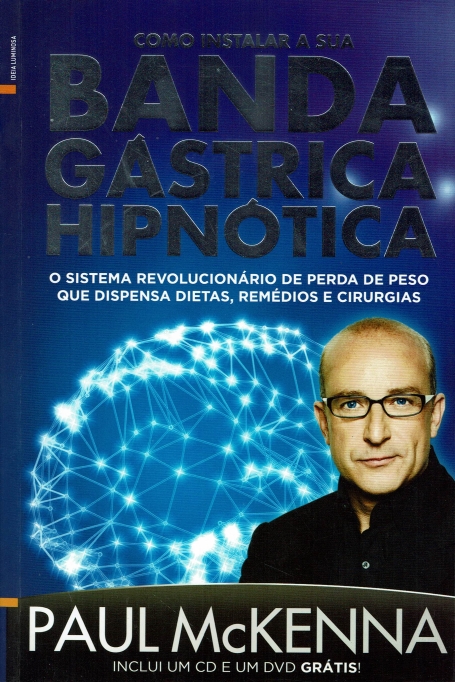 COMO INSTALAR A SUA BANDA GASTRICA HIPNOTICA - O SISTEMA RECOLUCIONARIO DE PERDA DE PESO QUE DISPENSA DIETAS REMEDIOS E CIRURGIAS