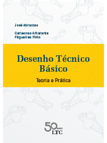 ABRANTES-DESENHO TECNICO BASICO-TEORIA E PRATICA 1/18