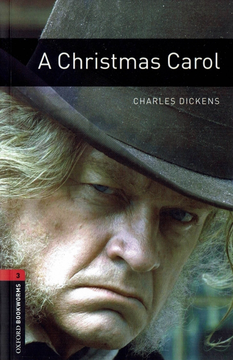 A CHRISTMAS CAROL - OXFORD BOOKWORMS LEVEL 3