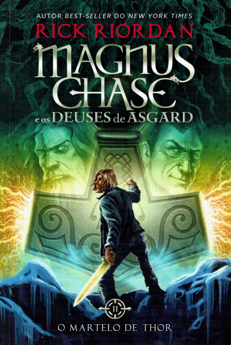 MAGNUS CHASE E OS DEUSES DE ASGARD - O MARTELO DE THOR