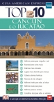 TOP 10 CANCUN E O IUCATAO - GUIA AMERICAN EXPRESS