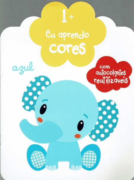 EU APRENDO CORES - COM AUTOCOLANTES REUTILIZAVEIS 1+