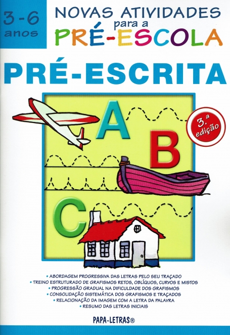 NOVAS ACTIVIDADES PARA A PRE ESCOLA - PRE-ESCRITA 3-6 ANOS
