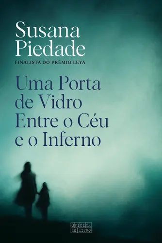 UMA PORTA DE VIDRO ENTRE O CÉU E O INFERNO