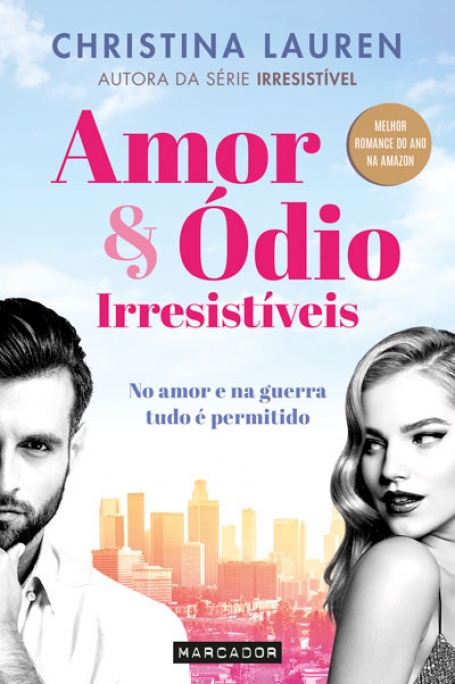 AMOR & ÓDIO IRRESISTÍVEIS