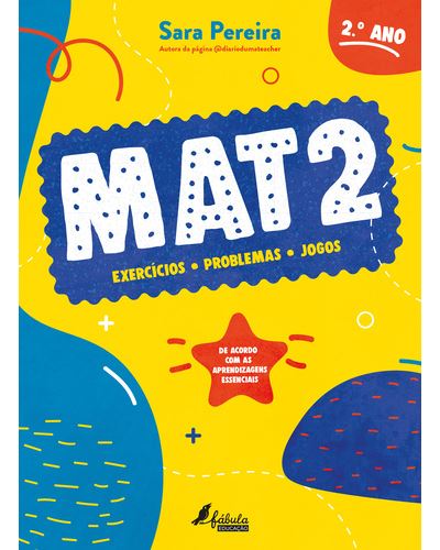 MAT 2 - EXERCICIOS, PROBLEMAS, JOGOS - 2º ANO