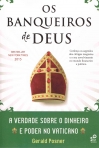 BANQUEIROS DE DEUS - A VERDADE SOBRE O DINHEIRO E PODER NO VATICANO