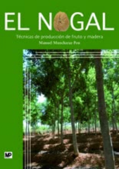 El Nogal - Técnicas de Produccion de Fruto y Madera