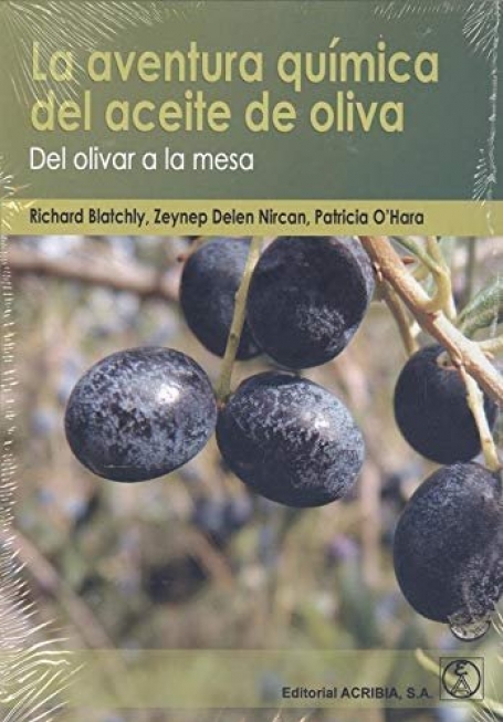 LA AVENTURA QUIMICA DEL ACEITE DE OLIVA - DEL OLIVAR A LA MESA