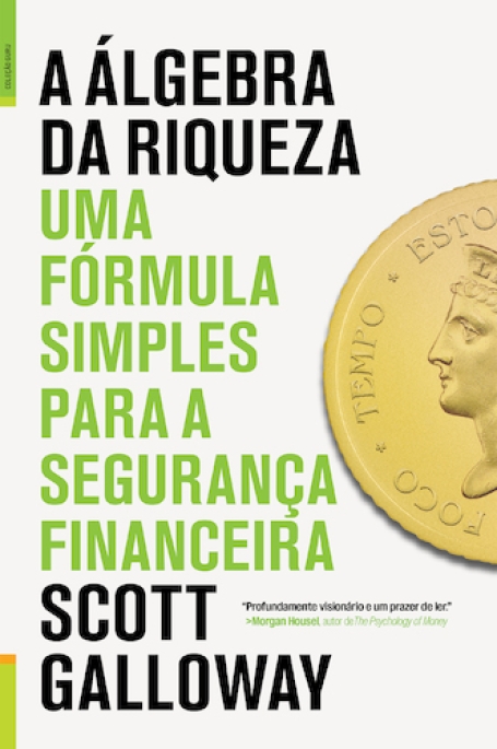 A ALGEBRA DA RIQUEZA - uma formula simples para a seguranca financeira